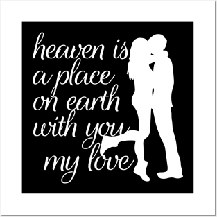 heaven is a place on earth with you couple t shirt gift design tshirt for lover Posters and Art